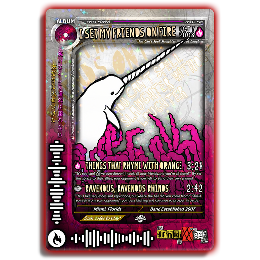 I Set My Friends On Fire Holographic Trading Card